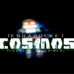 Terrasocket - Cosmos (Perfect Machines)