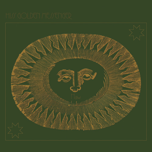 Hiss Golden Messenger: Haw - "Sufferor (Love My Conqueror)" (2013, PoB-06)