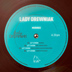 Let's Work - Lady Drewniak (Original Preview)