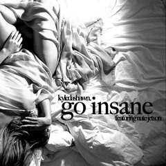 Go Insane ft. Nate Jetson