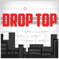 Notixx - Drop Top (FREE DOWNLOAD)