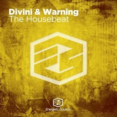 Divini & Warning - The Housebeat (radio edit)