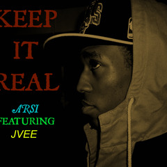 Keep it real Ft. J-Vee
