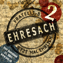 Fratelli-B - Gibe ned uf feat. Hans Noetig & Freshe