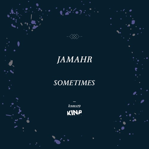 Jamahr - Sometimes (Original mix)