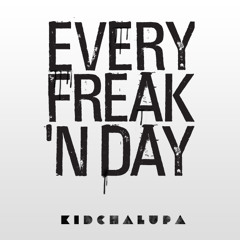 Jodeci "Every Freak'n Day" (Kid Chalupa Bootleg)