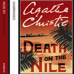 Death On The Nile by Agatha Christie, Read by David Suchet
