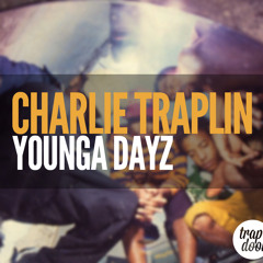 Charlie Traplin - Younga Dayz