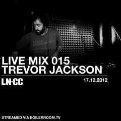 LN-CC Live Mix 015 - Trevor Jackson