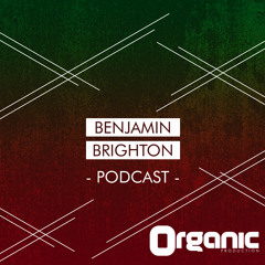 Organic Podcast | 001 - Benjamin Brighton ★