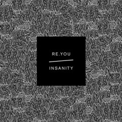 Re.You - Insanity feat. LIA