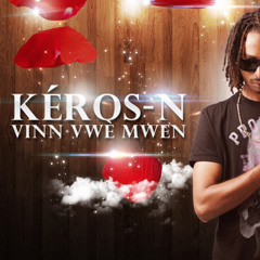 Keros-n - Vin vwe mwen