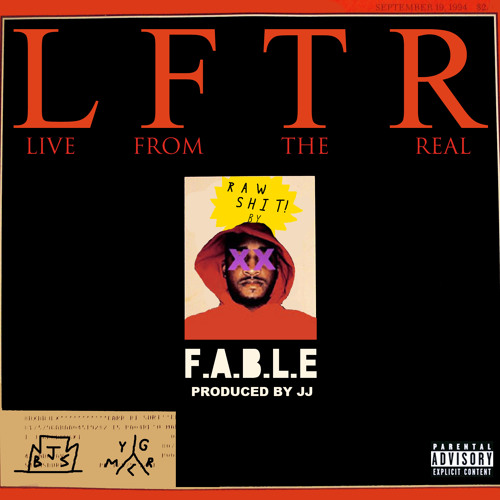F.A.B.L.E - Live From The Real (Prod. By Jeremiah Jae)