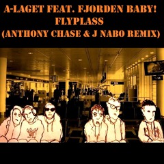A-Laget feat. Fjorden Baby - Flyplass (Anthony Chase & J Nabo RMX offisiell)