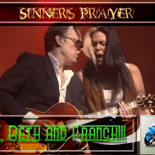 Sinner's Prayer - Slide and lead guitar Joe Bonamassa, Singing by Beth Hart.