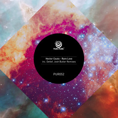 PUR052 Hector Couto -  Rare Love (Incl. Detlef & Josh Butler Remixes)