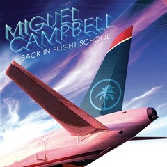 Flight School (Axel White Vocal Edit)-Miguel Campbell