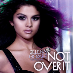 Selena Gomez & The Scene - Not Over It