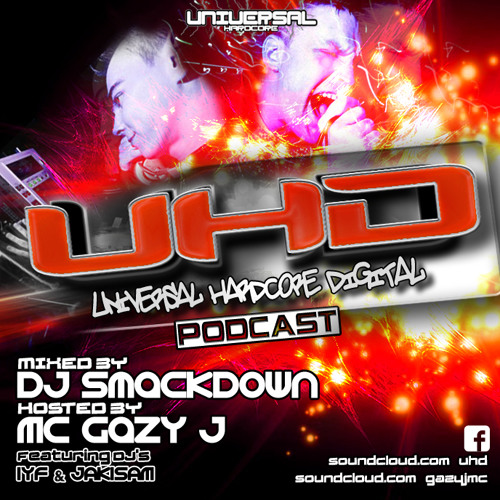 The U.H.D Podcast (Jan 2013) Mixed by DJ Smackdown Hosted By MC Gazy J