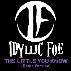 The Little You Know ( demo version )