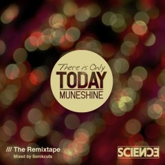 Muneshine - There Is Only Today (Kes-a remix)