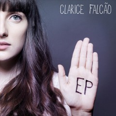 Clarice Falcão - De Todos Os Loucos do Mundo - EP 2012