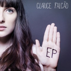 Clarice Falcão - Monomania - EP 2012