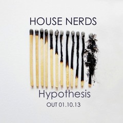 House Nerds - Hypothesis (Original Mix)