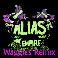 Alias and Imagine This-Empire (Waggles remix) **SCOUR EXCLUSIVE**