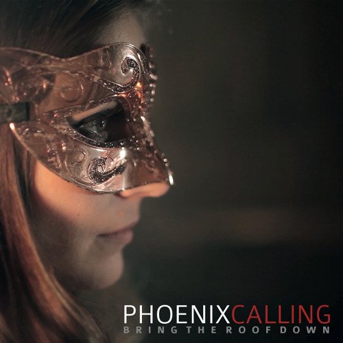 Stream Phoenix Calling Bring The Roof Down by Phoenix Calling Listen online for free on