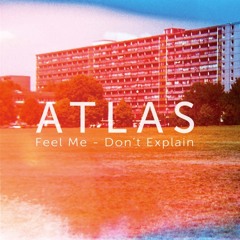 Atlas - Feel Me (Luvian 2am Cut)