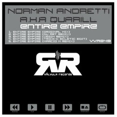 Norman Andretti AKA Quarill - Entire Empire (Marcio M. Remix) - VÁLVULA RECORDS