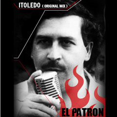 lTOLEDO - "EL PATRON" .  VOZ  PABLO EMILIO ESCOBAR GAVIRIA  (original mix)