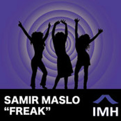 Samir Maslo - Freak (Original Mix) - IMH001