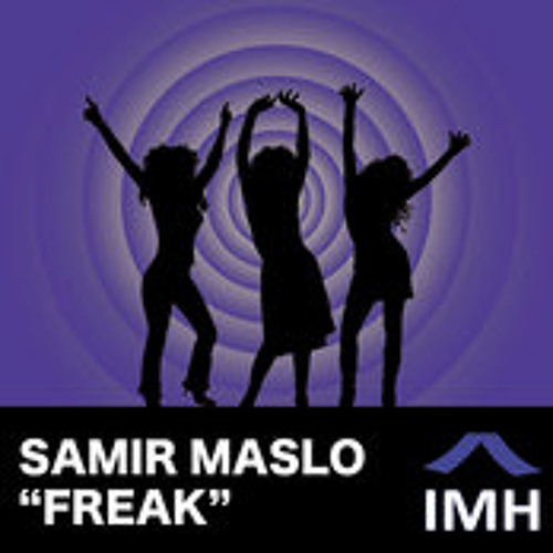 Samir Maslo - Freak (Original Mix) - IMH001