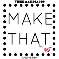 Make That Ft. Treyy G (Original Mix) ** FREE DL IN DESCRIPTION **
