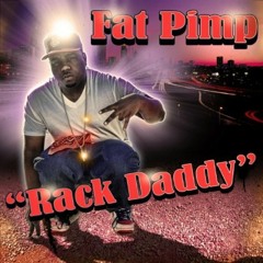 Fat Pimp - Rack Daddy