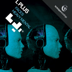 L Plus - Heavy Mental ( Technique Recordings )