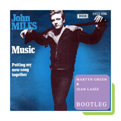 MG John Miles  - Music ( Martyn Green & Jean Ladiz Bootleg ) JL.