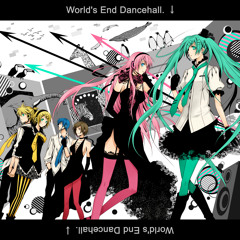 Hatsune Miku, Megurine Luka - World's End Dancehall