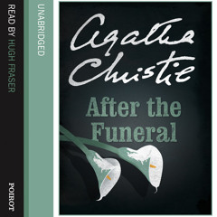 After The Funeral by Agatha Christie, Read by Hugh Fraser