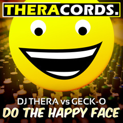 Dj Thera vs Geck-o - Do The Happy Face