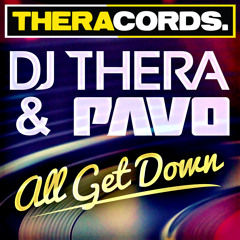Dj Thera & Pavo - All Get Down (Again)