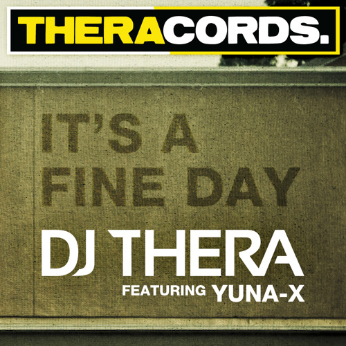 Dj Thera ft Yuna-X - It's A Fine Day