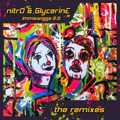 Nitro & Glycerine - Imma Wigga (Gaiazentrix RmX)