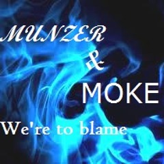 We're To Blame- feat Moke