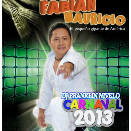 Favian Mauricio - Carnaval Remix Full Base Carnaval 2013 De Dj Franklin Nivelo))