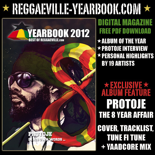 Reggaeville Yearbook 2012 Exclusive: Protoje - The 8 Year Affair [Mixed by Yaadcore]