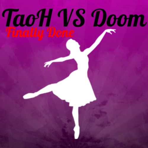 TaoH VS Doom - Finally Done [Free Download]