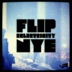 Flip - Eclectricity NYE Mix - Free Download